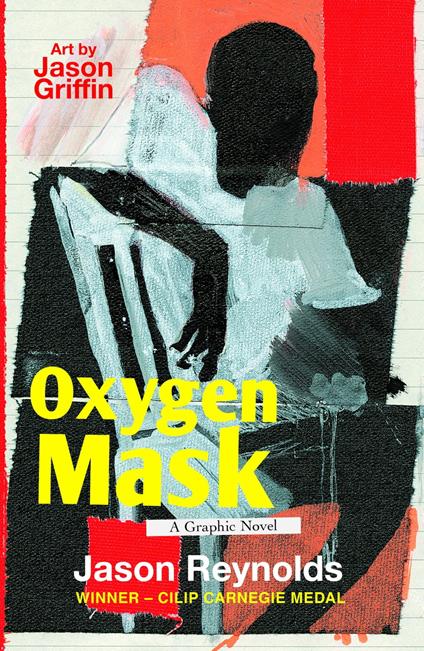 Oxygen Mask: A Graphic Novel - Jason Reynolds,Jason Griffin - ebook