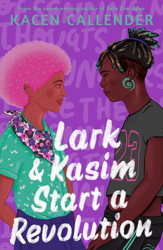 Lark & Kasim Start a Revolution - Kacen Callender - ebook