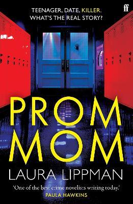 Prom Mom: 'Mesmerising' Irish Times - Laura Lippman - cover