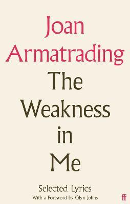 The Weakness in Me: The Selected Lyrics of Joan Armatrading - Joan Armatrading - cover