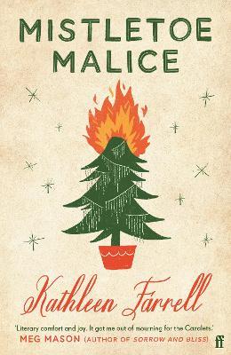 Mistletoe Malice: 'Literary comfort and joy' (Meg Mason, author of Sorrow and Bliss) - Kathleen Farrell - cover