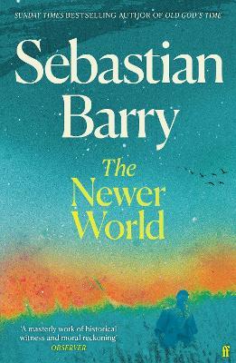 The Newer World - Sebastian Barry - cover