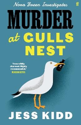 Murder at Gulls Nest: Nora Breen Investigates, the charming new historical seaside murder mystery, from much-loved author Jess Kidd - Jess Kidd - cover