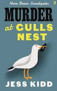 Libro in inglese Murder at Gulls Nest: Nora Breen Investigates, the charming new historical seaside murder mystery, from much-loved author Jess Kidd Jess Kidd