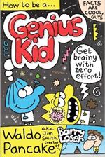 How to be a Genius Kid: Get super brainy with Waldo Pancake aka. Jim Smith, creator of Barry Loser!