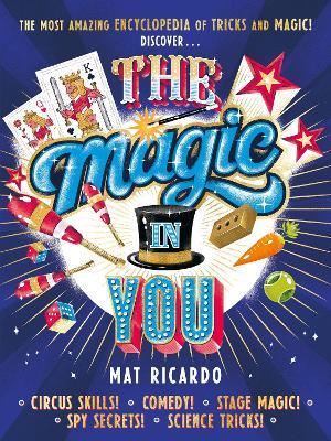 The Magic in You: Become a superstar entertainer - Mat Ricardo - cover