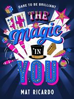 The Magic in You
