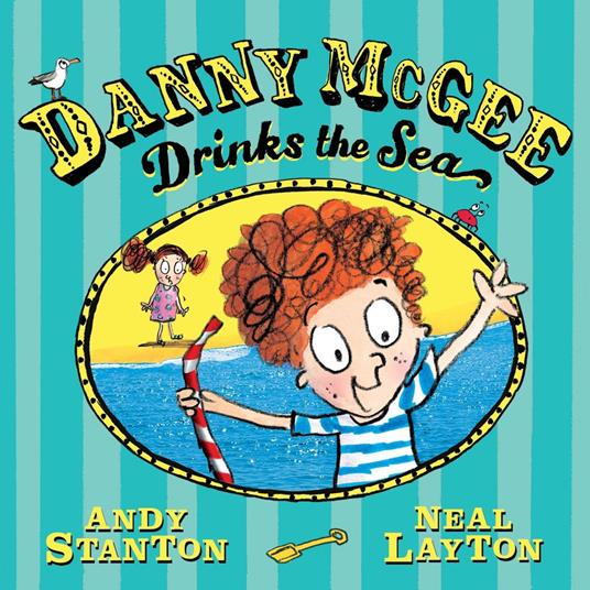 Danny McGee Drinks the Sea - Andy Stanton,Neal Layton - ebook