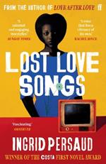 Lost Love Songs: FROM THE WINNER OF THE COSTA FIRST NOVEL AWARD