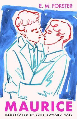 Maurice: The Illustrated Edition - E M Forster - cover