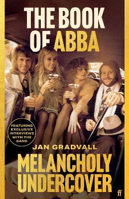 The Book of ABBA: Melancholy Undercover - Jan Gradvall - cover