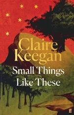 Small Things Like These: An Oprah Book Club Pick