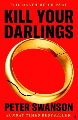 Kill Your Darlings: A Stylist Unmissable Summer Thriller - Peter Swanson - cover