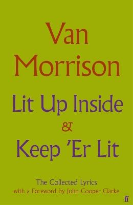 Lit Up Inside / Keep 'Er Lit: The Collected Lyrics - Van Morrison - cover