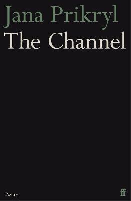 The Channel - Jana Prikryl - cover