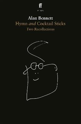 Hymn and Cocktail Sticks - Alan Bennett - cover