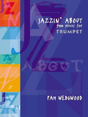 Jazzin' About (Trumpet): Fun Pieces for Trumpet - cover