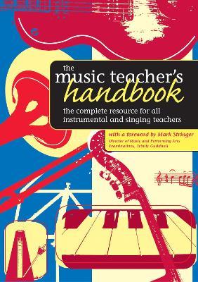 The Music Teacher's Handbook - Mark Stringer - cover