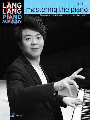 Lang Lang Piano Academy: mastering the piano level 2 - Lang Lang - cover