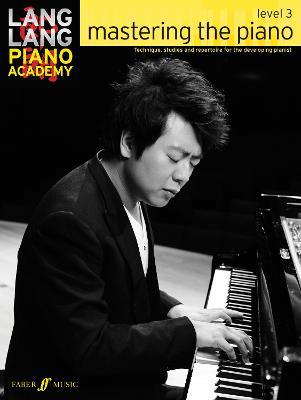 Lang Lang Piano Academy: mastering the piano level 3 - Lang Lang - cover