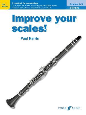 Improve your scales! Clarinet Grades 1-3 - Paul Harris - cover