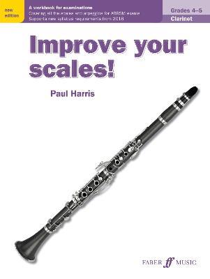 Improve your scales! Clarinet Grades 4-5 - Paul Harris - cover