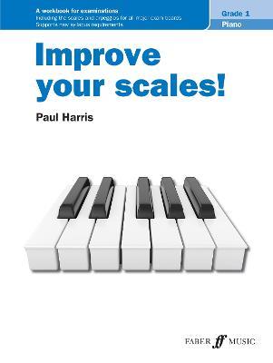 Improve your scales! Piano Grade 1 - Paul Harris - cover