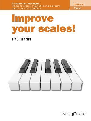 Improve your scales! Piano Grade 3 - Paul Harris - cover