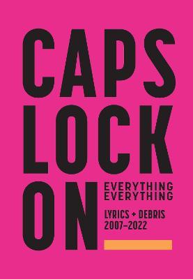 CAPS LOCK ON: Lyrics + Debris 2007-2022 - cover