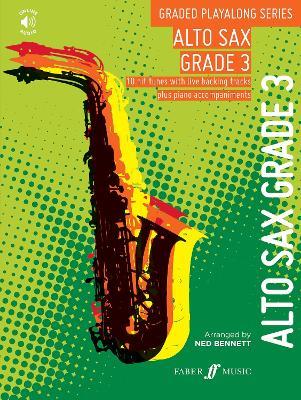Graded Playalong Series: Alto Saxophone Grade 3 - Ned Bennett - cover