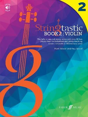 Stringtastic Book 2: Violin - Mark Wilson,Paul Wood - cover
