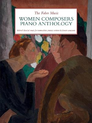 The Faber Music Women Composers Piano Anthology - cover