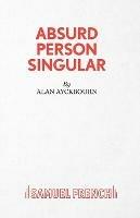 Absurd Person Singular - Alan Ayckbourn - cover