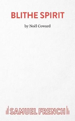 Blithe Spirit - Noel Coward - cover