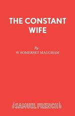 The Constant Wife: A Play
