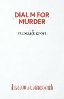Dial "M" for Murder: Play - Frederick Knott - cover