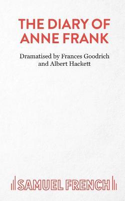 The Diary of a Young Girl - Frances Goodrich,Albert Hackett,Anne Frank - cover
