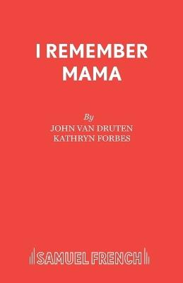 I Remember Mama: Play - John van Druten - cover