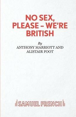 No Sex, Please-We're British - Anthony Marriott,Alistair Foot - cover