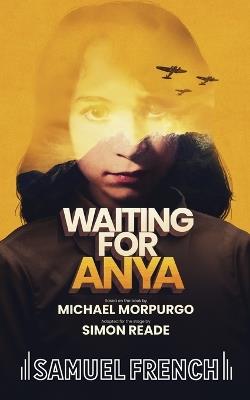 Waiting for Anya - Michael Morpurgo,Simon Reade - cover