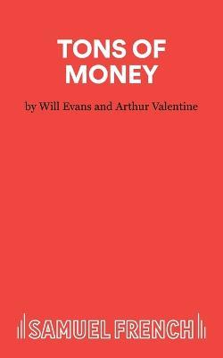 Tons of Money: Play - Will Evans,Valentine Evans,Will Valentine - cover