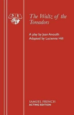 Waltz of the Toreadors - Jean Anouilh - cover
