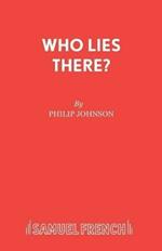 Who Lies There?: Play