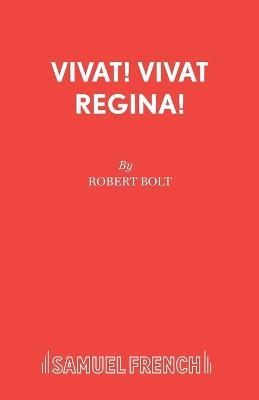 Vivat! Vivat Regina! - Robert Bolt - cover
