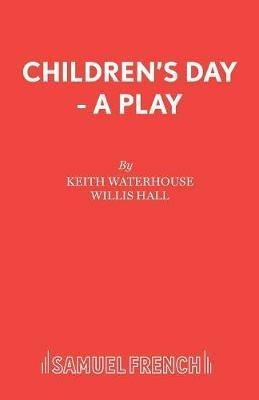 Children's Day - Keith Waterhouse,Willis Hall - cover