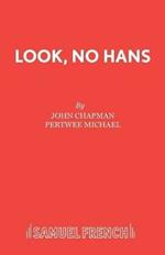 Look, No Hans!