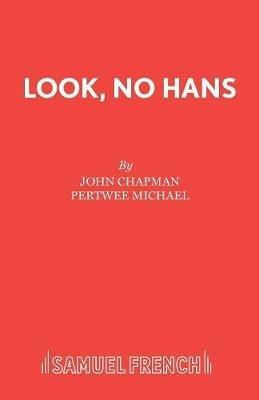 Look, No Hans! - John Chapman,Michael Pertwee - cover