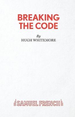 Breaking the Code - Hugh Whitemore,Andrew Hodges - cover