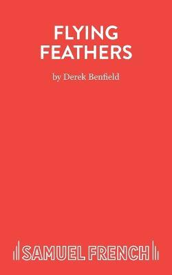 Flying Feathers: A Farce - Derek Benfield - cover
