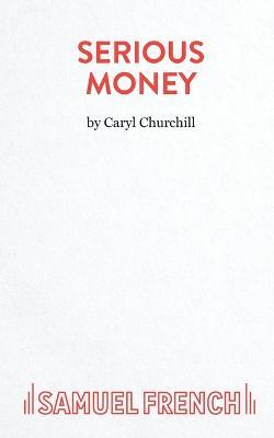 Serious Money - Caryl Churchill - cover